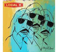 Local H - Hey,Killer