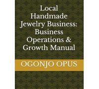 Local Handmade Jewelry Business: Business Operations & Growth Manual