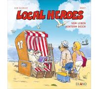Local Heroes Postkartenkalender 2027 - Vom Leben hinter´m Deich: Unverwechselbare Comics von Kim Schmidt in einem Monats-Tischkalender zum Aufstellen. ... - für ein Schmunzeln zum Verschicken