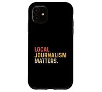 Local Journalism Matter Journalist Reporter Writer Autore TV Custodia per iPhone 11
