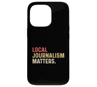 Local Journalism Matter Journalist Reporter Writer Autore TV Custodia per iPhone 13 Pro
