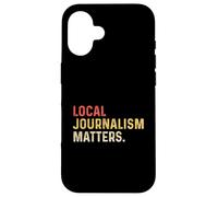 Local Journalism Matter Journalist Reporter Writer Autore TV Custodia per iPhone 16