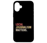 Local Journalism Matter Journalist Reporter Writer Autore TV Custodia per iPhone 16 Plus
