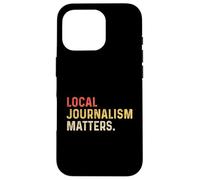 Local Journalism Matter Journalist Reporter Writer Autore TV Custodia per iPhone 16 Pro