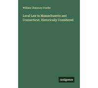 Local Law in Massachusetts and Connecticut, Historically Considered