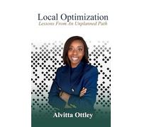 Local Optimization: Lessons From An Unplanned Path
