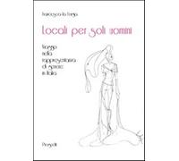 Locali per soli uomini. Viaggio nella rappresentanza di genere - La Forgia...