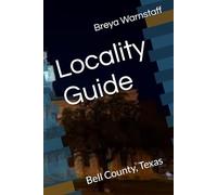 Locality Guide: Bell County, Texas