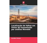 Localização de falhas em linhas de transmissão por análise Wavelet