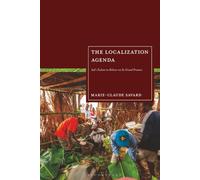 Localization Agenda, The: Aid's Failure to Deliver on Its Grand Promise