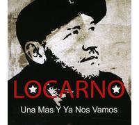 Locarno - Una Mas Y Ya Nos Vamos