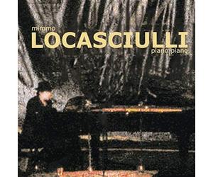 Locasciulli Mimmo - Piano Piano