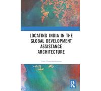 Locating India in the Global Development Assistance Architecture