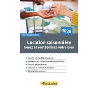 Location saisonnière: Gérez et rentabilisez votre bien