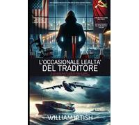 L'occasionale lealtà del traditore