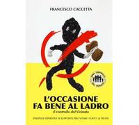 L'occasione fa bene al ladro. Il controllo del vicinato