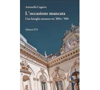 L'occasione mancata. Una famiglia sassarese tra Ottocento e Novecento