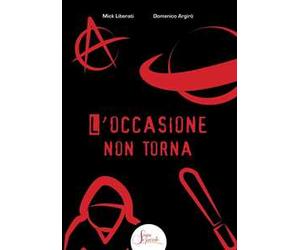 L'occasione non torna