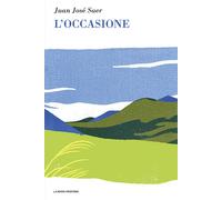 L'occasione - Saer Juan José