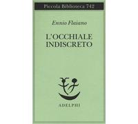 L'occhiale indiscreto - Flaiano Ennio
