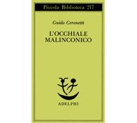 L'occhiale malinconico - Ceronetti Guido