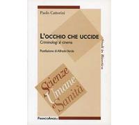 L'occhio che uccide. Criminologi al cinema
