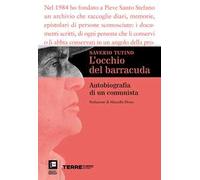 L'occhio del barracuda. Autobiografia di un comunista