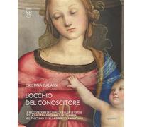L'OCCHIO DEL CONOSCITORE LE RICOGNIZIONI DI CAVALCASELLE - CRISTINA GALASSI -