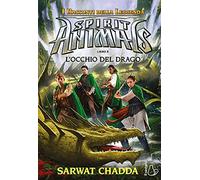 L' occhio del drago. Spirit animals. I racconti della leggenda. Vol. 8