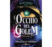 L'occhio del Golem. Bartimeus (Vol. 2)