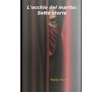 L'occhio del marito: Sette storie