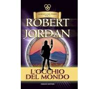 L'occhio del mondo. La ruota del tempo. Vecchia ediz.. Vol. 1