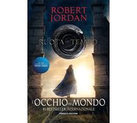 L'occhio del mondo. La ruota del tempo. Vol. 1 - Jordan Robert
