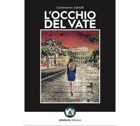 L'occhio del vate. Nuova ediz - [Altaforte Edizioni]