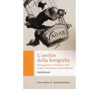 L'occhio della fotografia. Protagonisti, tecniche e stili della «invenzione mara