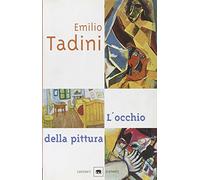 L'occhio della pittura. Ediz. illustrata