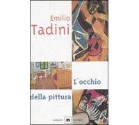 L'occhio della pittura. Ediz. illustrata