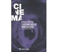 L'occhio della rivoluzione. Scritti dal 1922 al 1942