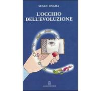 L'occhio dell'evoluzione. Una visione sistematica della divisione fra biol...