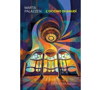 L'occhio di Gaudí - 2026 - Vallecchi Firenze (Narrativa)