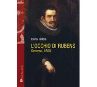 L'occhio di Rubens. Genova, 1600