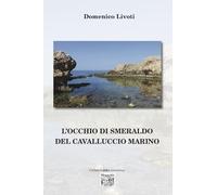 L'occhio di smeraldo del cavalluccio marino