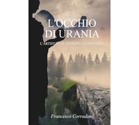 L'OCCHIO DI URANIA: Lo scultore di aforismi