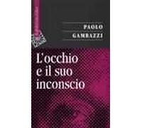 L'occhio e il suo inconscio