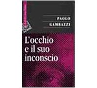 L'occhio e il suo inconscio