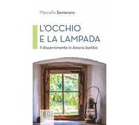 L'occhio e la lampada. Il discernimento in Amoris laetitia