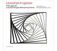 L'occhio in gioco. Il Gruppo N e la psicologia della percezione
