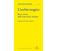 L'occhio magico. Breve storia della televisione italiana