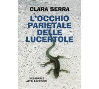 L'occhio parietale delle lucertole - Serra Clara