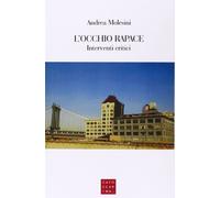 L'occhio rapace. Interventi critici